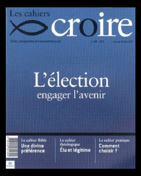 Cahiers Croire #309 - Janvier-Février 2017 - L'élection ...