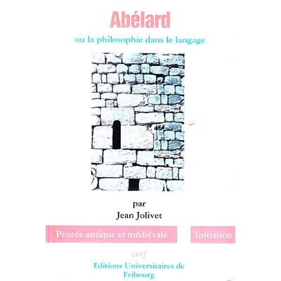 Abélard ou la Philosophie dans le langage (French Book)