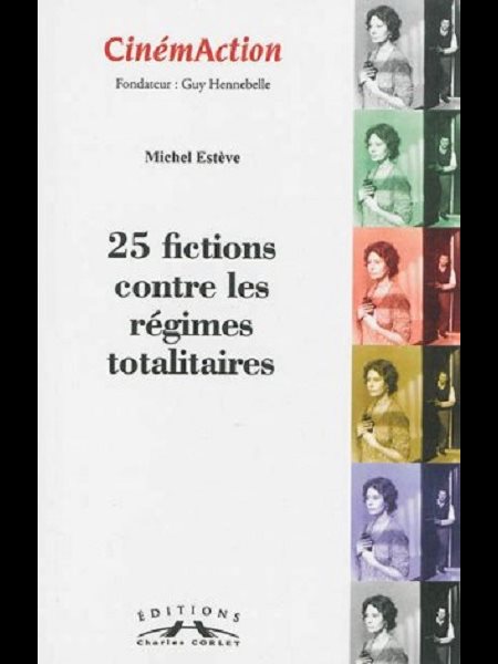 25 fictions contre les régimes totalitaires