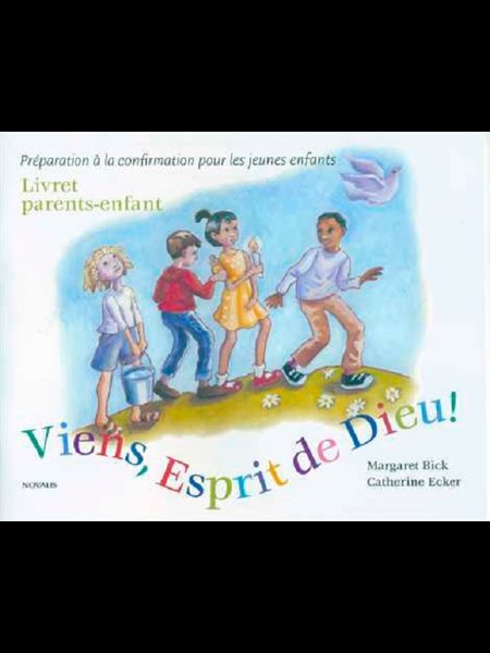 Viens, Esprit de Dieu! - livret parents-enfant