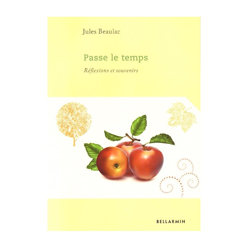 Passe le temps - Réflexions et souvenirs (French book)