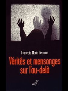 Vérités et mensonges sur l'au-delà (French book)
