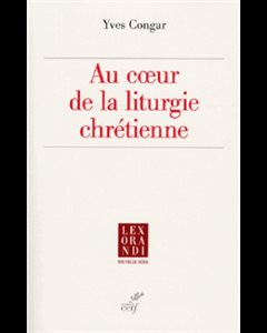 Au coeur de la liturgie chrétienne