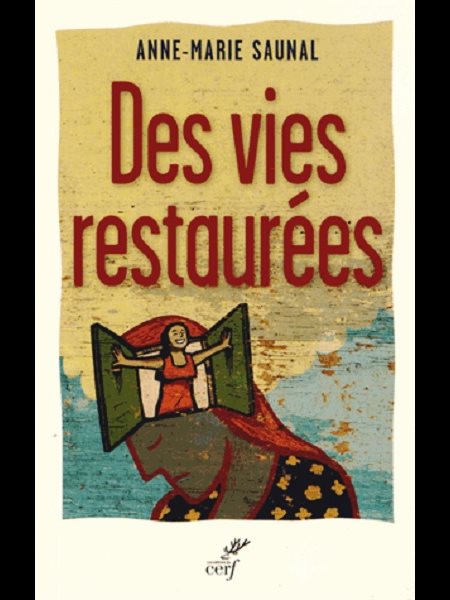 Des vies restaurées