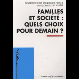 Familles et Société: Quels choix pour demain?