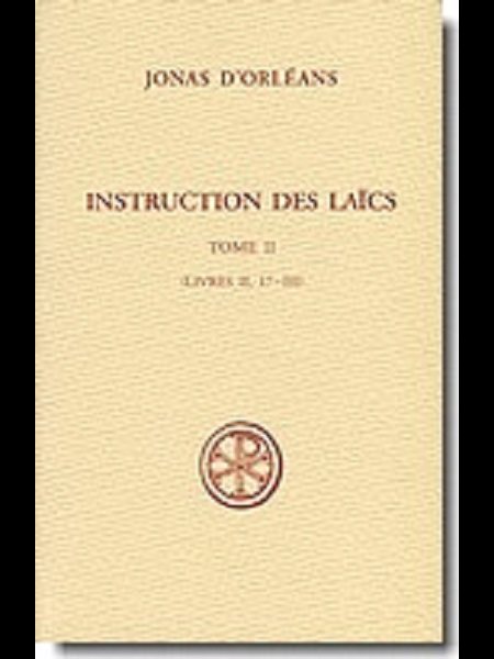 Instructions des laics, tome 2 (Livres II, 17-III)