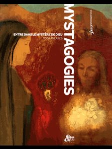 Entre dans le mystère de Dieu (Mystagogies) -Fêtes & Saisons