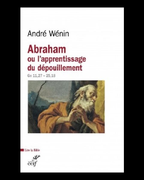 Abraham ou l'apprentissage du dépouillement Gn 11,27 - 25,18