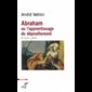 Abraham ou l'apprentissage du dépouillement Gn 11,27 - 25,18