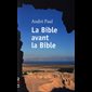 Bible avant la Bible, La