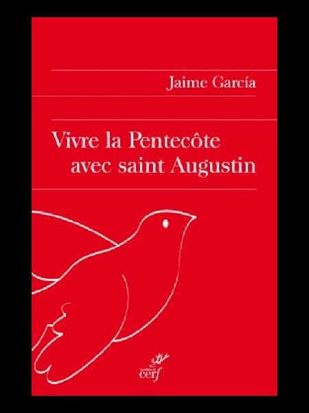 Vivre la Pentecôte avec Saint Augustin