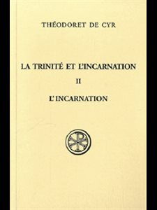Trinité et l'incarnation, La - Tome II (L'incarnation)