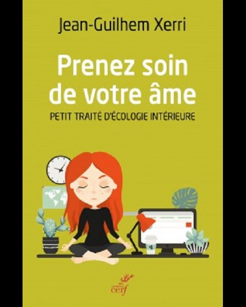 Prenez soin de votre âme - Petit traité d'écologie intérieur