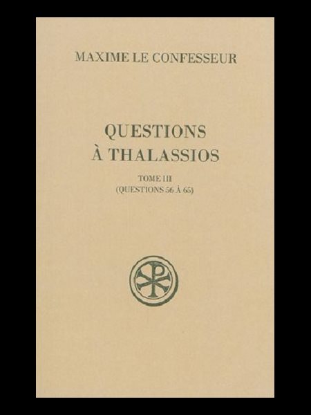 Questions à Thalassios - Tome III (Questions 56 à 65)