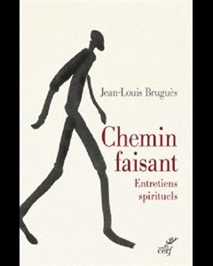 Chemin faisant - Entretiens spirituels