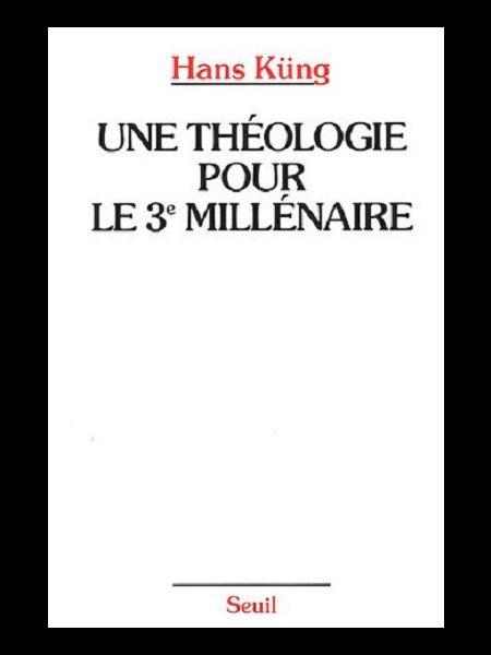 Une Théologie pour le 3e millénaire (French book)