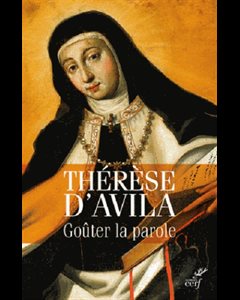 Goûter la parole -Thérèse d'Avila