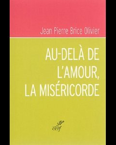 Au-delà de l'amour, la miséricorde