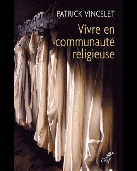 Vivre en communauté religieuse