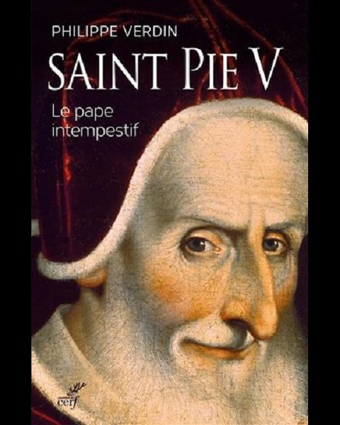 Saint Pie V - Le pape intempestif