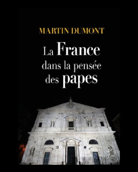 France dans la pensée des papes, La