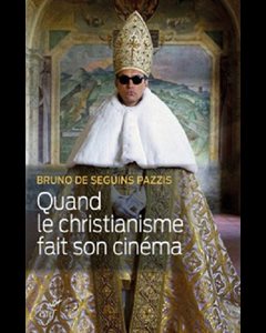 Quand le christianisme fait son cinéma