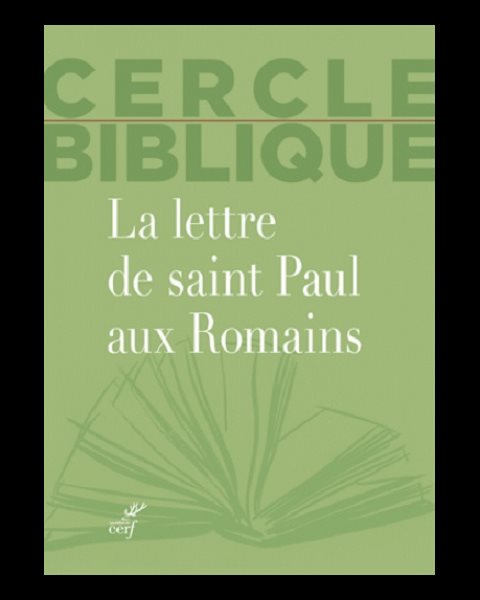 Lettre de saint Paul aux Romains, La (Cercle Biblique)