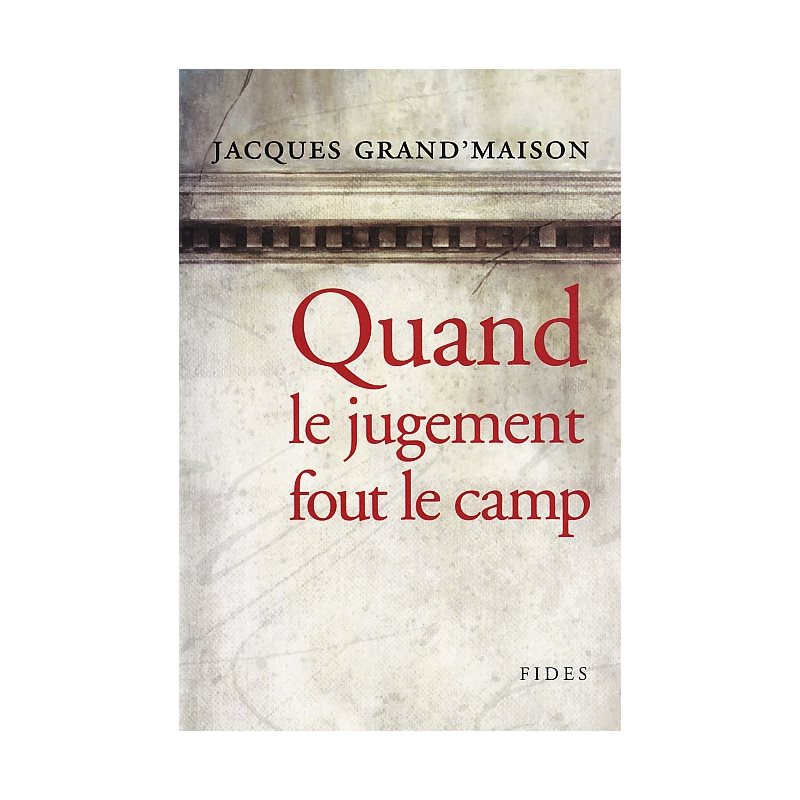 Quand le jugement fout le camp (French Book)