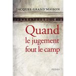 Quand le jugement fout le camp (French Book)