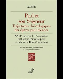 Paul et son seigneur (Trajectoires christologiques des ....)