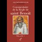 Commentaire de la Règle de saint Benoît - Volume 1