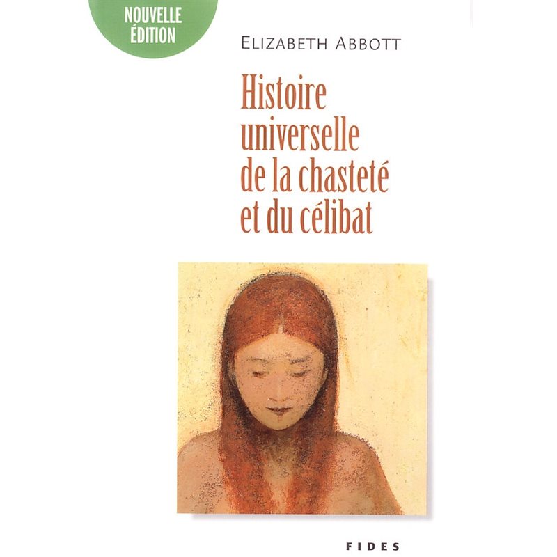 Histoire universelle de la chasteté et du célibat