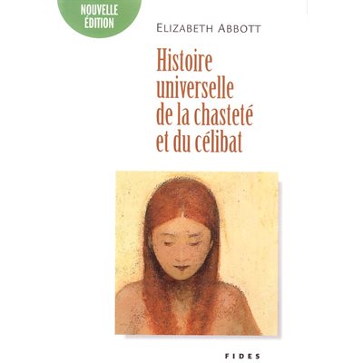 Histoire universelle de la chasteté et du ... (French Book)