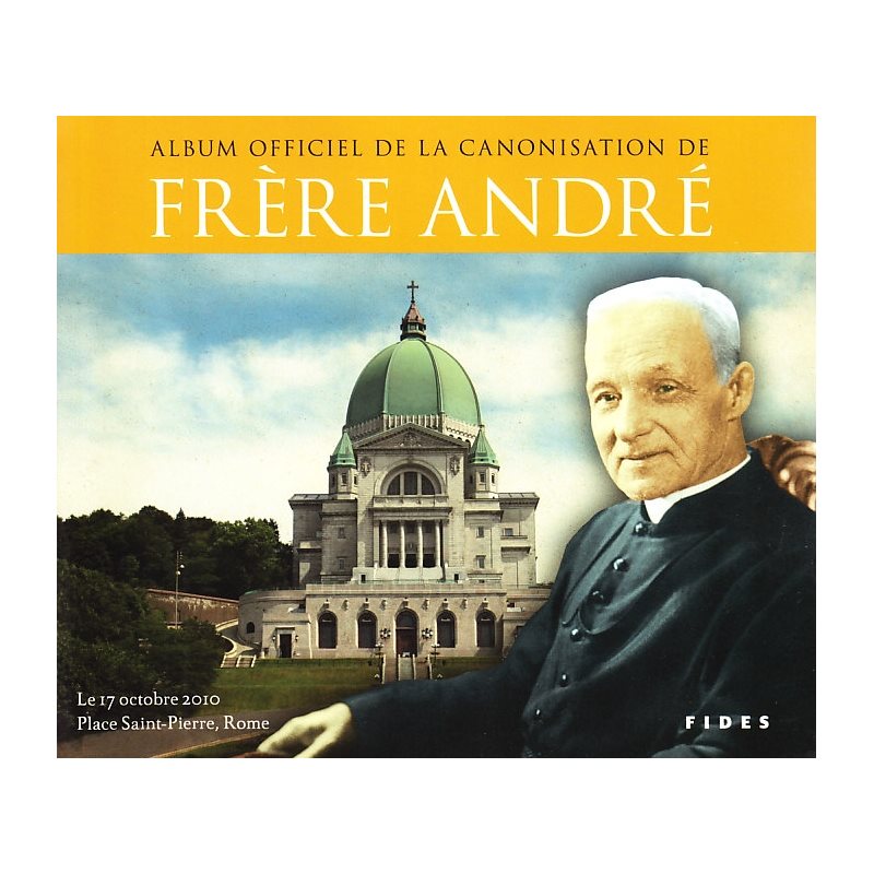 Album officiel de la canonisation de Frère André