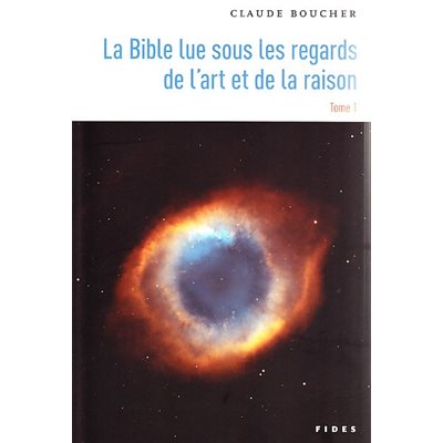 Bible lue sous les regards de l'art et de la raison (French)