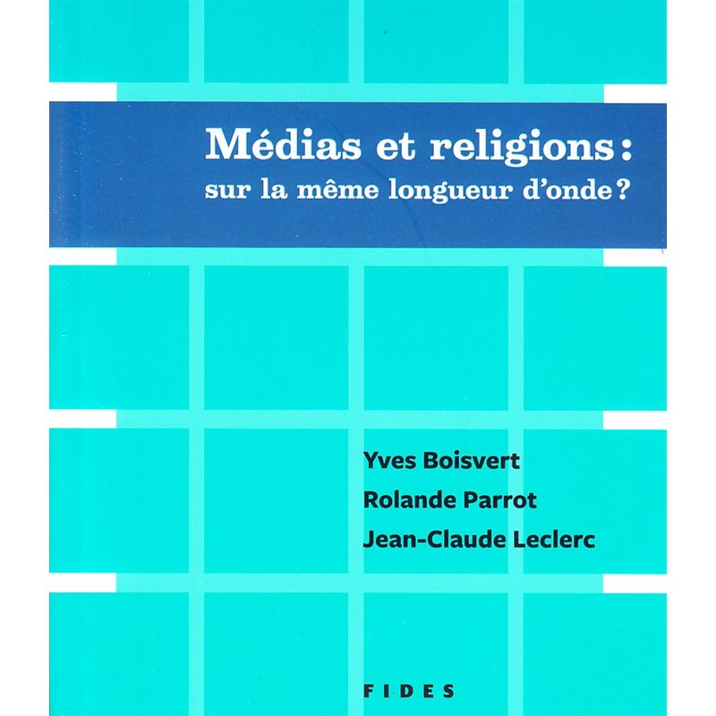 Médias et religions: sur la même longueur d'onde? (French)