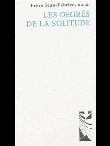 Degrés de la solitude, Les