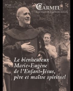 Carmel no 163 -Le bienheureux Marie-Eugène de l'Enfant-Jésus