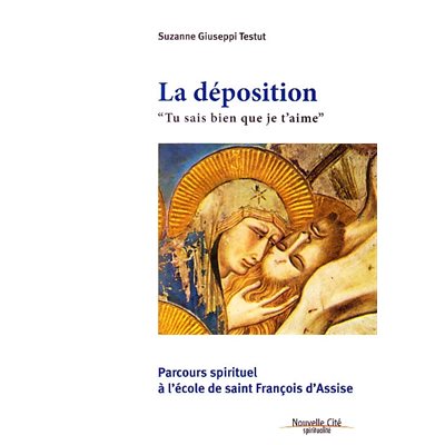 Déposition, La: "Tu sais bien que je t'aime" (Parcours spi.)