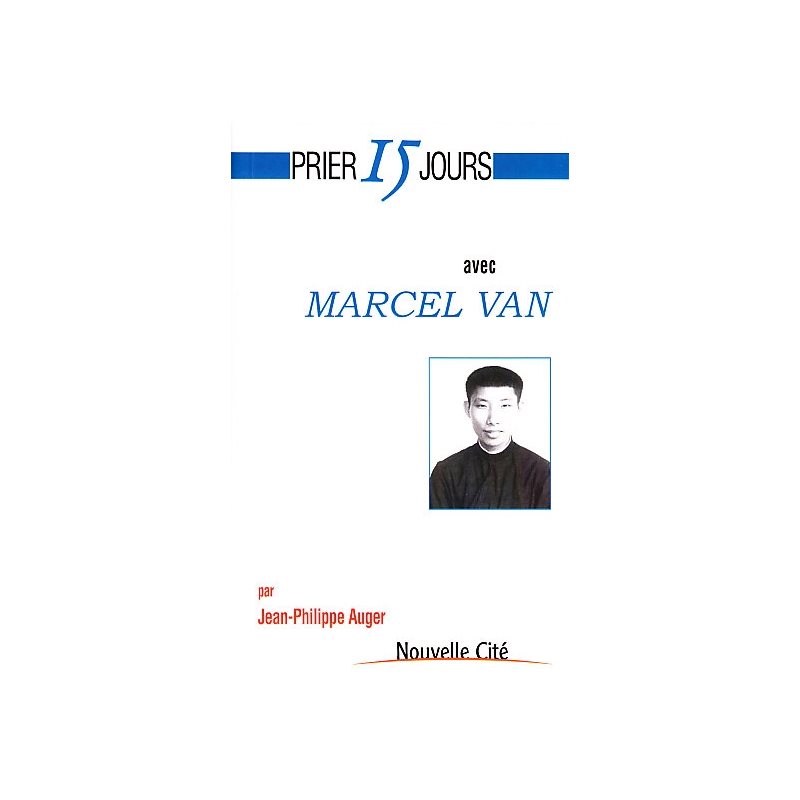 Prier 15 jours avec Marcel Van