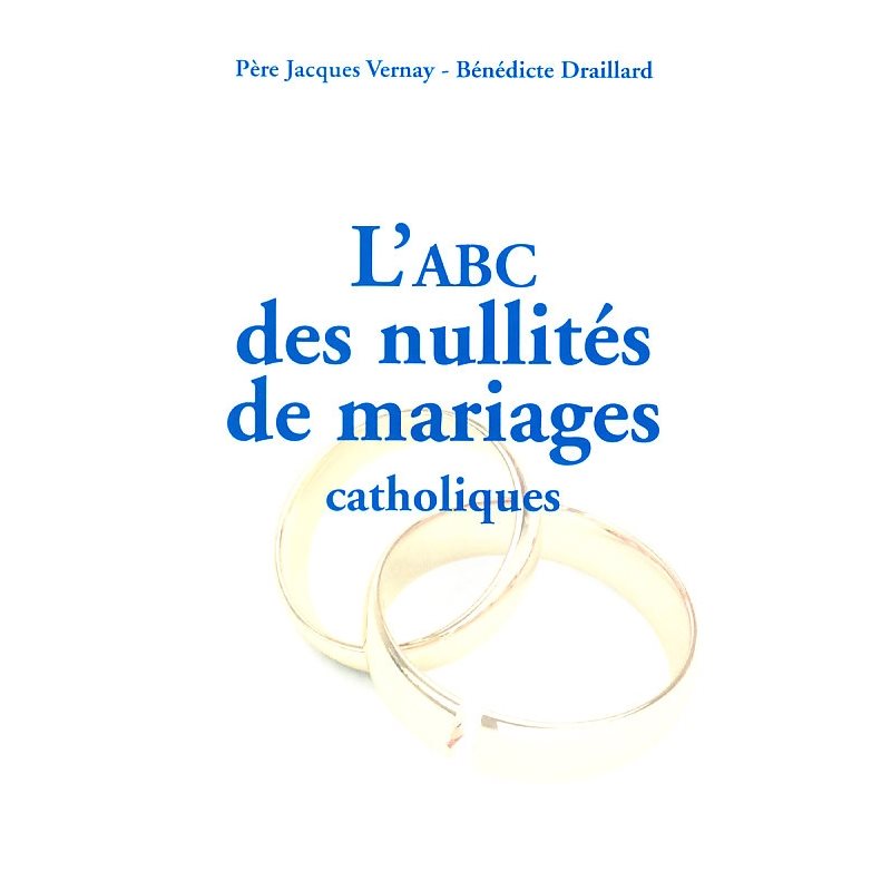ABC des nullités de mariages catholiques, L' (French book)