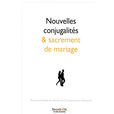 Nouvelles conjugalités & sacrement de mariage (French book)