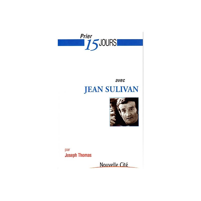 Prier 15 jours avec Jean Sulivan (French book)