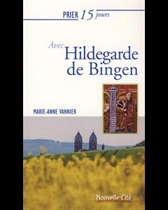 Prier 15 jours avec Hildegarde de Bingen (French book)