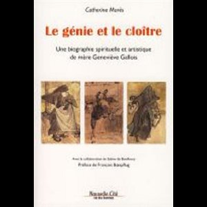 Génie et le cloître, Le (Biographie.. Geneviève Gallois)