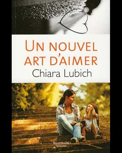 Un nouvel art d'aimer -NED (Chiara Lubich)