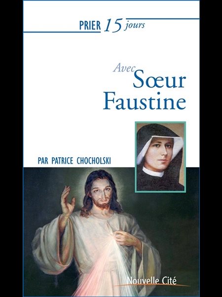 Prier 15 jours avec Soeur Faustine (NÉd)