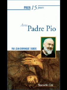 Prier 15 jours avec Padre Pio (NÉd)