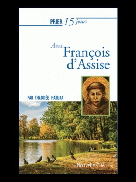 Prier 15 jours avec François d'Assise (NÉd)