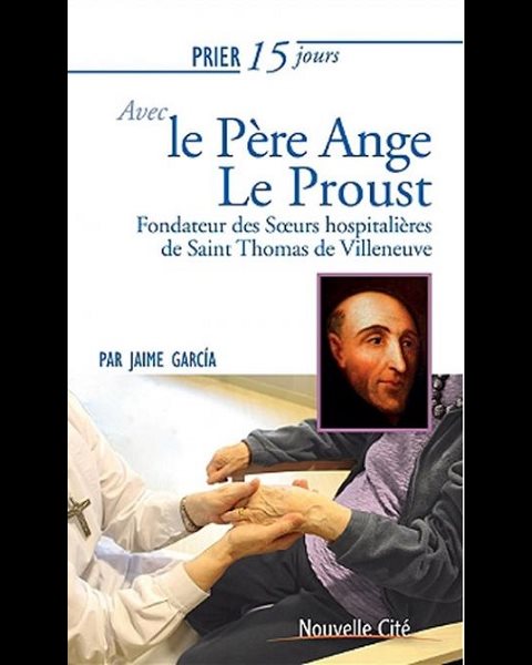 Prier 15 jours avec le Père Ange Le Proust